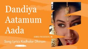 Dandiya Aatamum Aada Song Lyrics