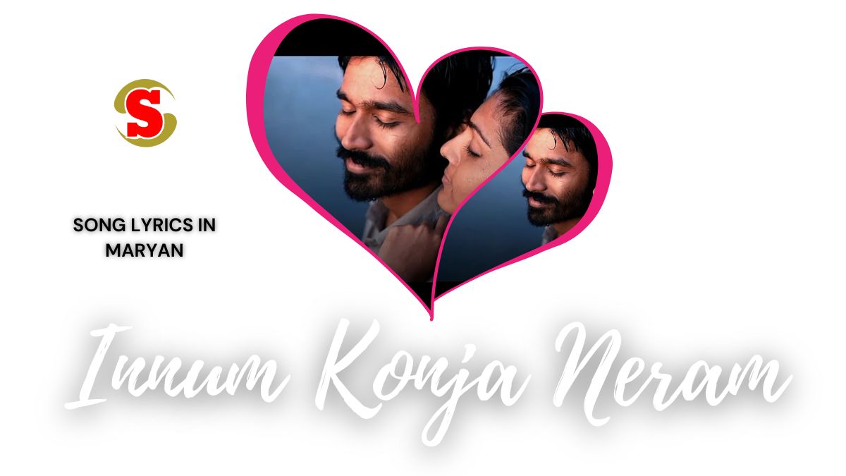 Innum Konja Neram Song Lyrics in Maryan