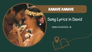 Kanave Kanave Song Lyrics in David