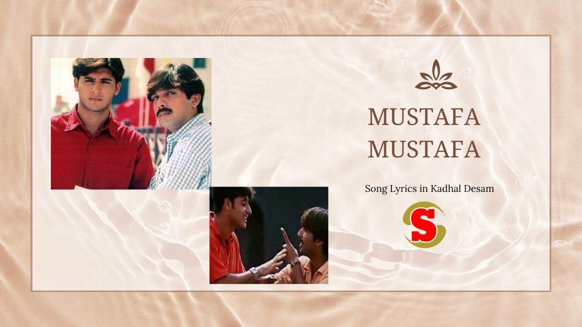 Mustafa Mustafa Song Lyrics in Kadhal Desam