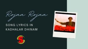 Rojaa Rojaa Song Lyrics in Kadhalar Dhinam