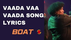 Vaada Vaa Vaada Song Lyrics in Boat