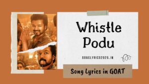 Whistle Podu Song Lyrics in GOAT