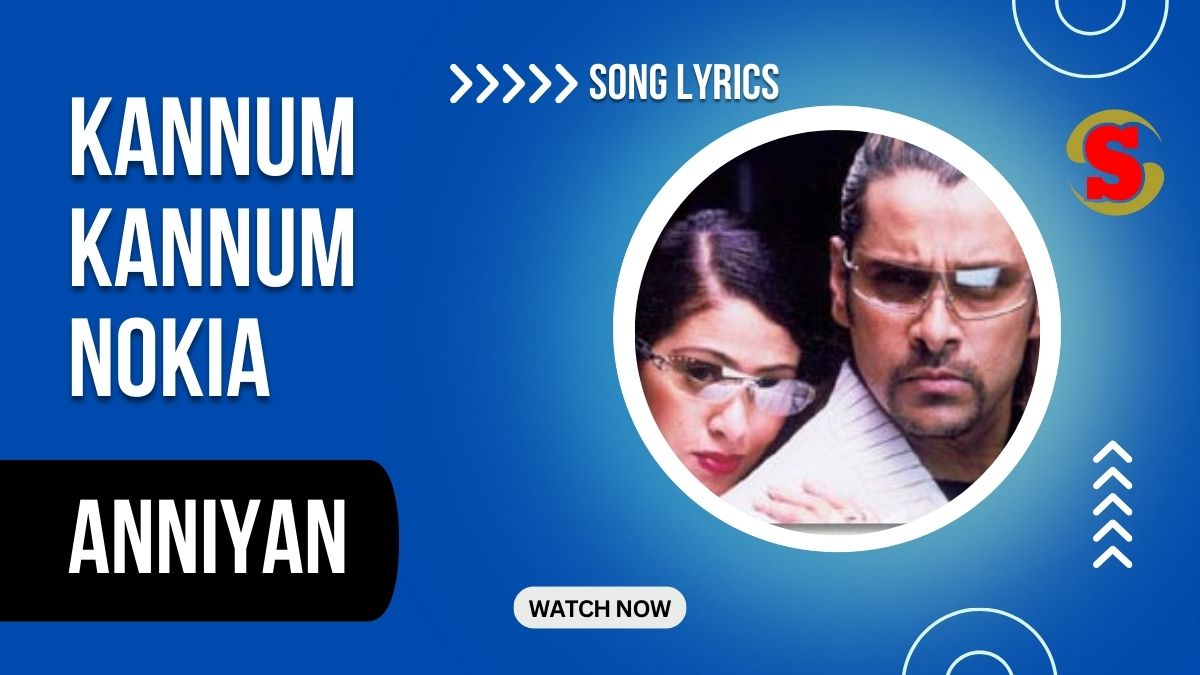 Kannum Kannum Nokia Song Lyrics in Anniyan