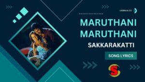 Maruthani Maruthani Song Lyrics