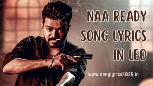 Naa Ready Song Lyrics in Leo