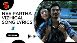 Nee Partha Vizhigal Song Lyrics in 3