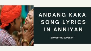 Andangkaka Song Lyrics in Anniyan