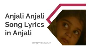 Download Anjali Anjali Song Lyrics in Anjali