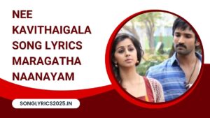 Nee Kavithaigala Song Lyrics