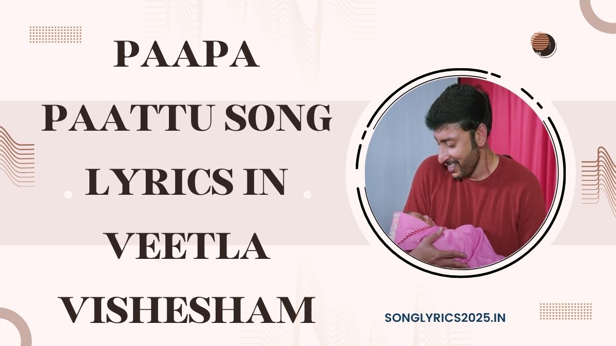 Paapa Paattu Song Lyrics in Veetla Vishesham