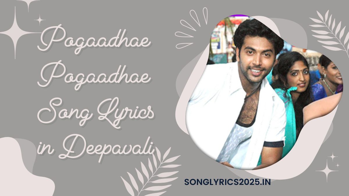 Pogaadhae Pogaadhae Song Lyrics in Deepavali